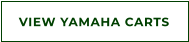 VIEW YAMAHA CARTS